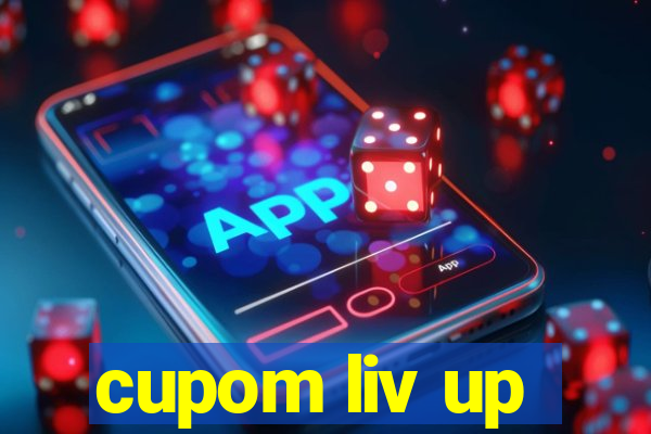 cupom liv up